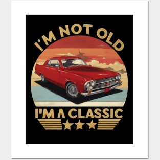 I'm Not Old I'm A Classic Red Vintage Car Posters and Art